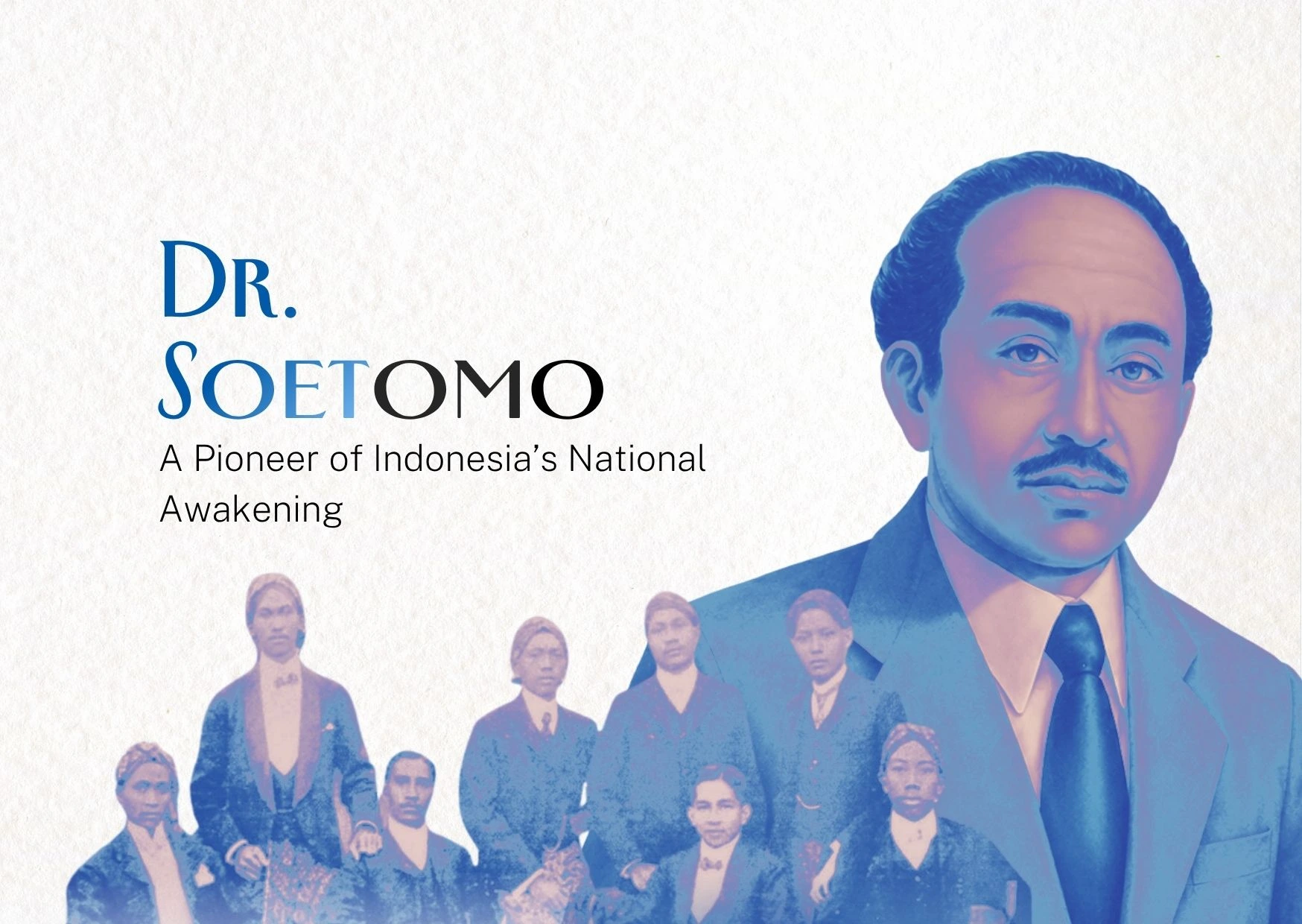 Remembering Soetomo: The Man Who Awakened Our Nation and Sparked the Spirit of National Unity
