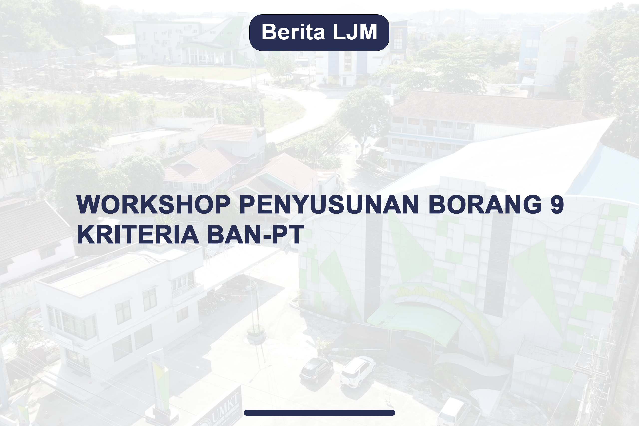 Workshop Penyusunan Borang 9 Kriteria BAN-PT