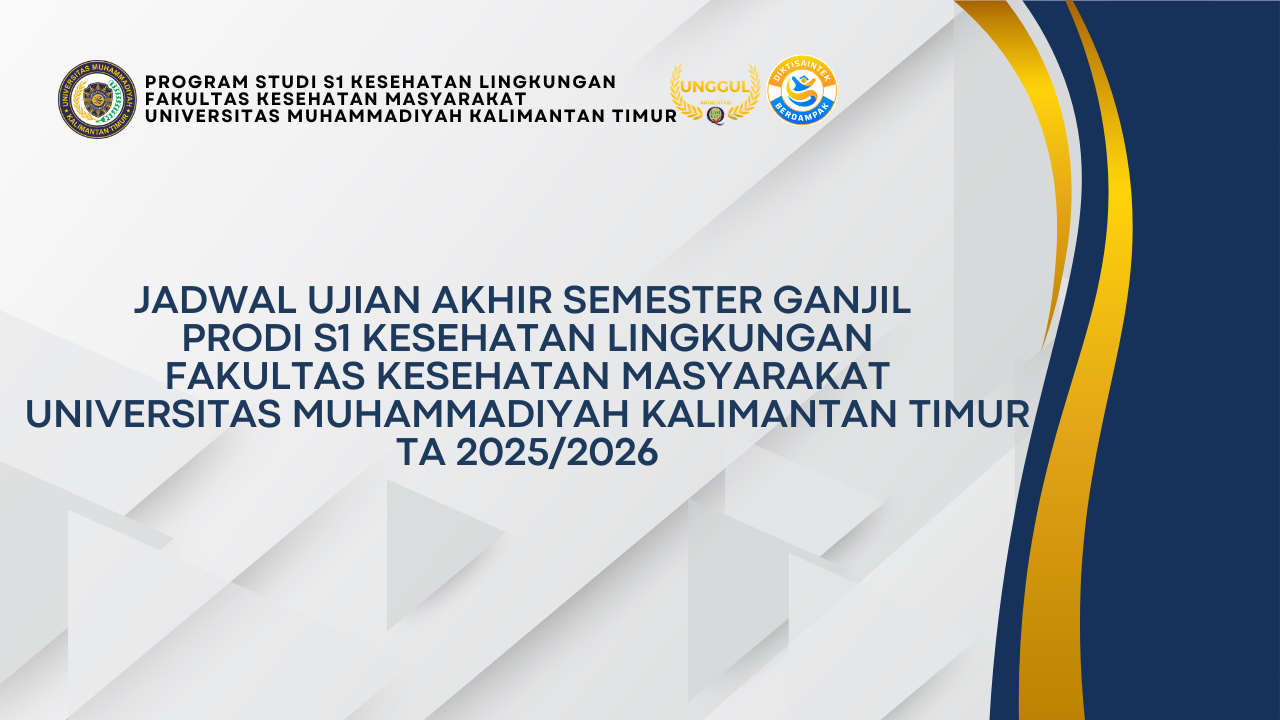 Jadwal UAS Ganjil  Prodi S1 Kesehatan Lingkungan FKM UMKT TA 2025/2026