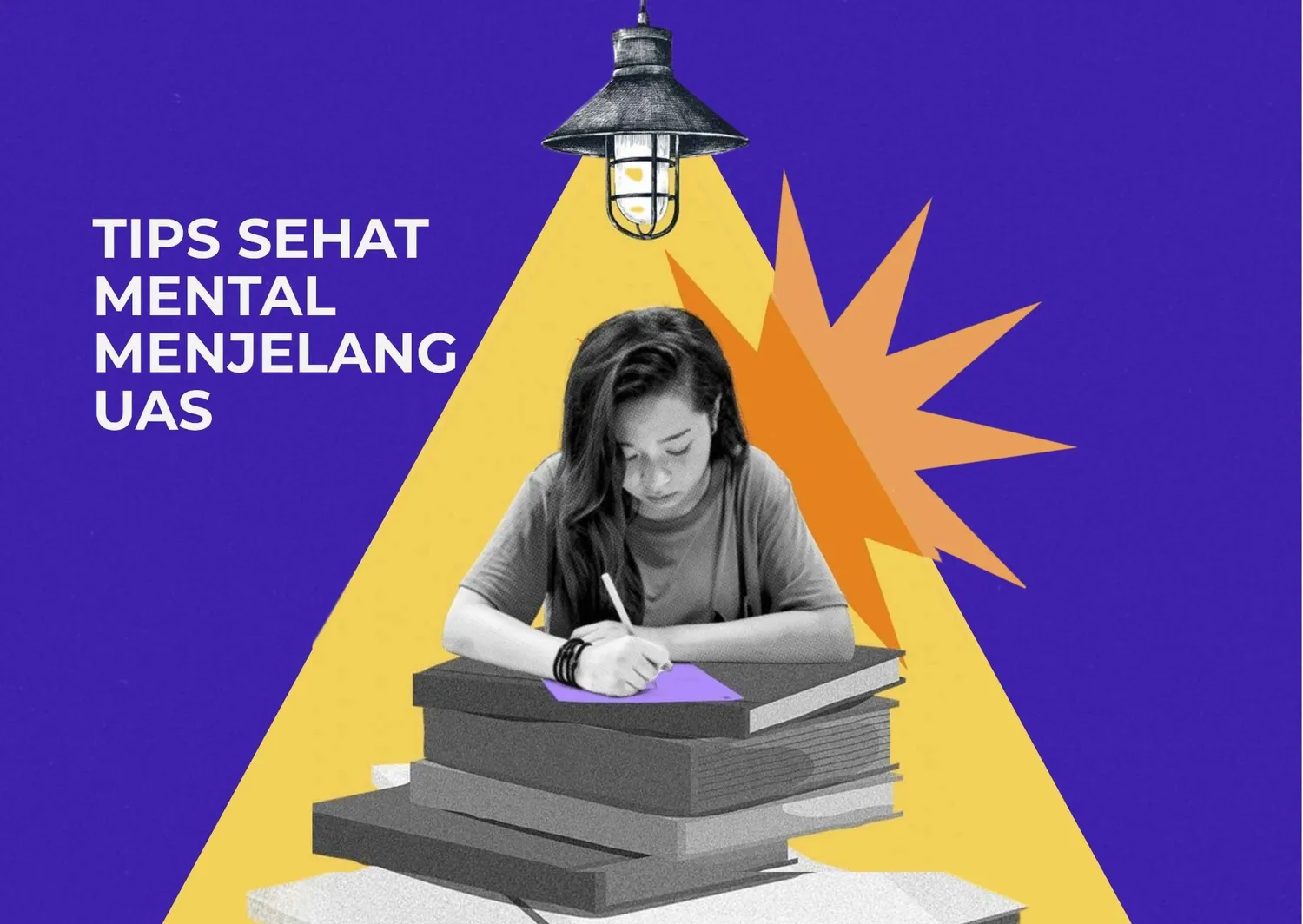 Tips Sehat Mental Menjelang UAS untuk Mahasiswa
