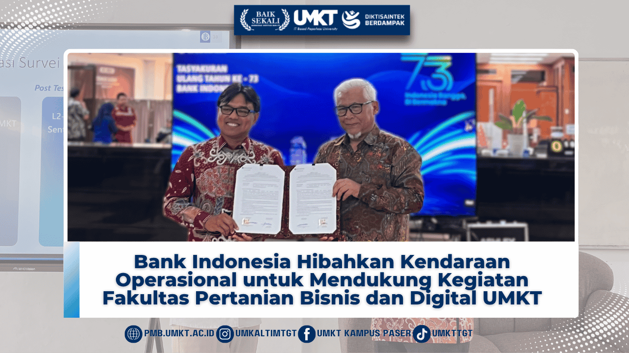Bank Indonesia Hibahkan Kendaraan Operasional untuk Mendukung Kegiatan Fakultas Pertanian, Bisnis, dan Digital UMKT