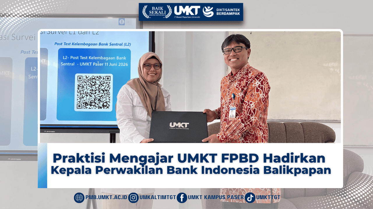 Praktisi Mengajar UMKT FPBD Hadirkan Kepala Perwakilan Bank Indonesia Balikpapan