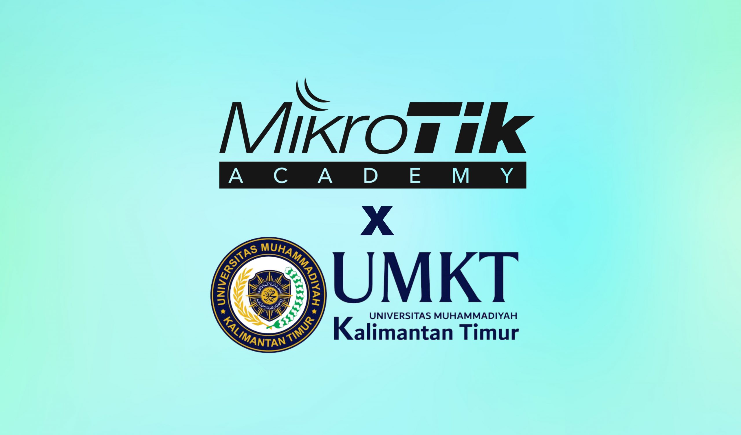 Mikrotik Academy at Universitas Muhammadiyah Kalimantan Timur!